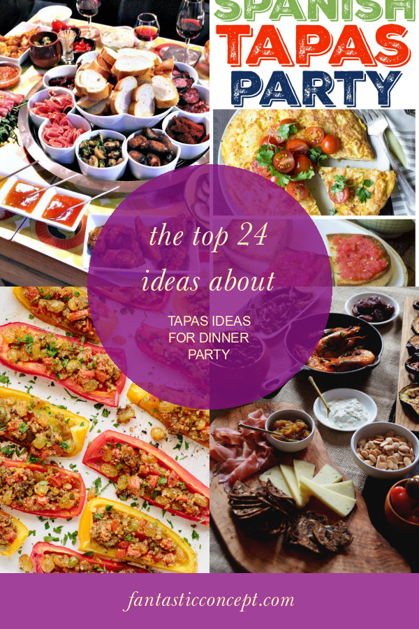 The top 24 Ideas About Tapas Ideas for Dinner Party Home, Family